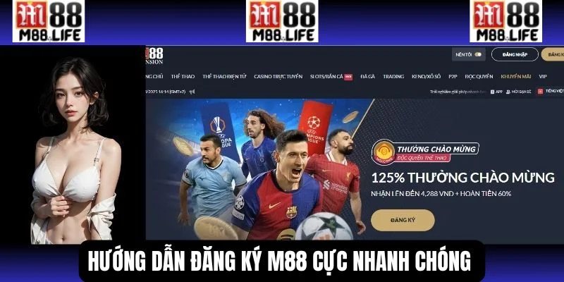 Cập nhật các bước đăng ký M88 cực nhanh dành cho bet thủ.