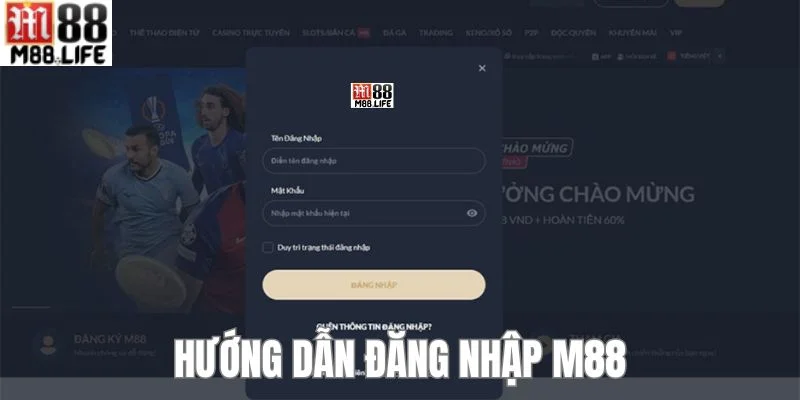 Đăng nhập nhanh gọn với vài thao tác theo hướng dẫn M88. 