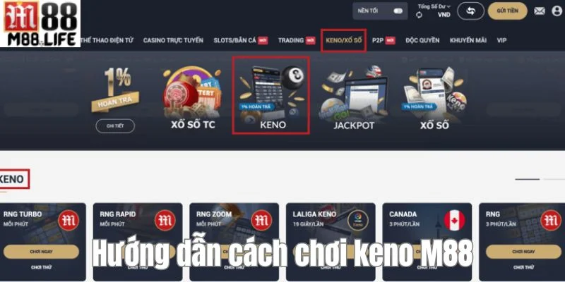 Cập nhật cách chơi keno M88 cực kỳ đơn giản dành cho cược thủ. 