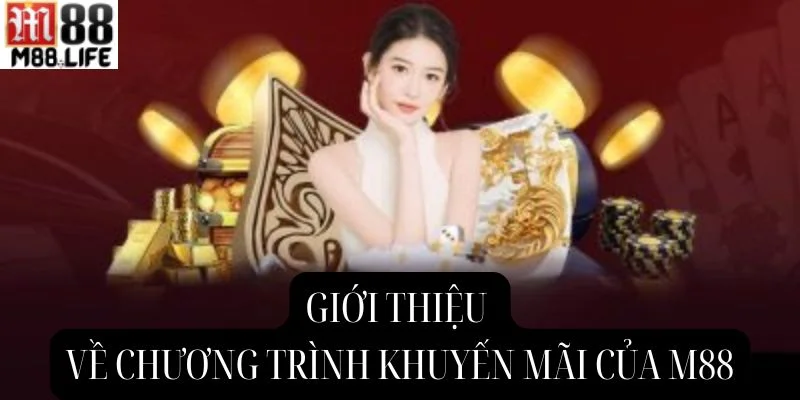 Đôi nét về khuyến mãi M88 đang gây sốt cho cược thủ hiện nay.
